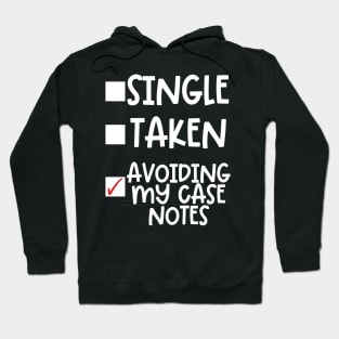 Single Taken Avoiding My Case Notes Hoodie